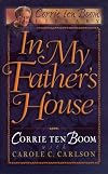 In My Father's House: The Years Before "the Hiding Place" (Corrie Ten Boom Library)