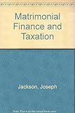 Matrimonial finance and taxation