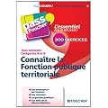 Conna�tre la Fonction publique territoriale Tous concours cat�gories A et B