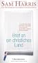Brief an ein christliches Land: Eine Abrechnung mit dem religi�sen Fundamentalismus