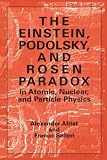 Einstein, Podolsky, and Rosen Paradox in Atomic, Nuclear, and Particle Physics
