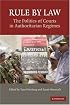 Rule By Law: The Politics of Courts in Authoritarian Regimes