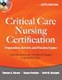 Critical Care Nursing Certification: Preparation, Review, and Practice Exams, Sixth Edition