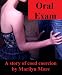 Oral Exam: A Reluctant Tale of Blackmail Teacher Student Sex