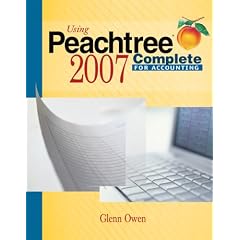 Using Peachtree Complete 2007 for Accounting (with CD-ROM)