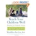 Teach Your Children Well: Parenting for Authentic Success