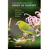 APhotographicGuidetotheBirdsofHawaii:TheMainIslandsandOffshoreWaters(ALatitude20Book)