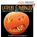 Extreme Pumpkins: Diabolical Do-It-Yourself Designs to Amuse Your Friends and Scare Your Neighbors