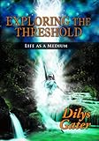 Exploring the threshold : life as a medium