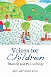 Voices for children : rhetoric and public policy