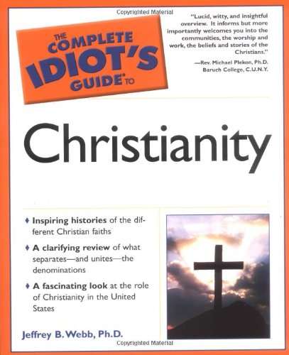 The Complete Idiot's Guide to Christianity - Paperback