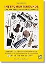 Instrumentenkunde. Von der Klassik zur Elektronik: Kompendium der gängigsten Instrumente in zeitgenössischen Ensembles und Orchestern