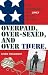 Search : Over Paid, Over-sexed, and Over There: The Adventures of a Limey in the US Army