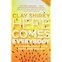 Here Comes Everybody: How Change Happens when Peop&hellip by Clay Shirky