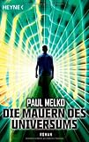 Die Mauern des Universums: Roman - Paul Melko