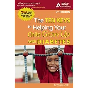 Ten Keys to Helping Your Child Grow Up with Diabetes, Second Edition