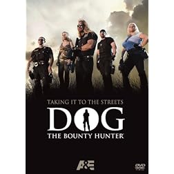 Dog the Bounty Hunter: Taking It to the Streets