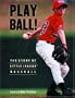 Play Ball! The Story of Little League Baseball