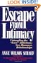Escape from Intimacy: Untangling the ``Love'' Addictions: Sex, Romance, Relationships