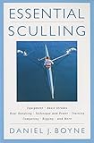 Essential Sculling: An Introduction To Basic Strokes, Equipment, Boat Handling, Technique, And Power