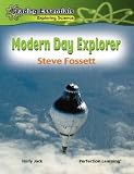 Modern Day Explorer: Steve Fossett (Reading Essentials Exploring Science)