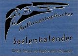 Anthroposophischer Seelenkalender: 52 Wochenspr�che - Rudolf Steiner