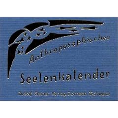 Anthroposophischer Seelenkalender: 52 Wochenspr�che