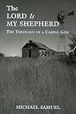 The Lord Is My Shepherd: The Theology of a Caring God