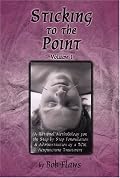 Sticking to the Point: A Rational Methodology for the Step By Step Formulation and Administration of a TCM Acupuncture Treatment (vol. 1)