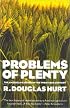 Problems of Plenty: The American Farmer in the Twentieth Century (The American Ways Series)