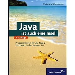 Java ist auch eine Insel - Mit Ausf�hrungen zu Eclipse!, mit CD (Galileo Computing)