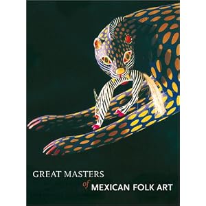 Great Masters of Mexican Folk Art
