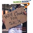 Will Cook for Sex: A Guy's Guide to Cooking