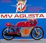 MV Agusta: A History of the Marque with a Complete Catalogue of Both Production and Racing Models