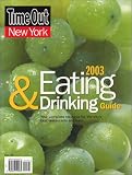 Time out New York's Guide to Eating & Drinking 2003 (Time Out)