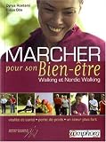 Marcher pour son Bien-être : Walking et Nordic Walking
