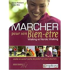 Marcher pour son Bien-�tre : Walking et Nordic Walking