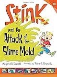 Stink and the Attack of the Slime Mold