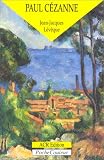 Paul Cezanne: Le Precurseur De La Modernite