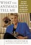 What the Animals Tell Me: Developing Your Innate Telepathic Skills to Understand and Communicate With Your Pets