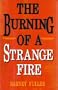 The Burning of a Strange Fire: Forty Years in Mormonism