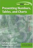 Presenting Numbers, Tables and Charts (One Step Ahead)