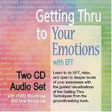 Getting Thru to Your Emotions with EFT, Two-CD Set
