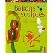 Ballons sculpt�s