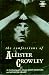 The Confessions of Aleister Crowley : An Autobiography