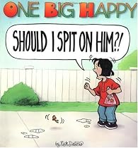 One Big Happy: Should I Spit on Him