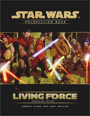 Living Force Campaign Guide (Star Wars Roleplaying Game)