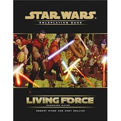 Living Force Campaign Guide (Star Wars Roleplaying Game)