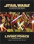 Living Force Campaign Guide (Star Wars Accessory)