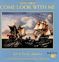 Come Look With Me: Art in Early America